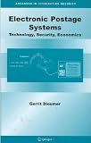 Electronic Postage Systems: Technology, Security, Economics (Advances in Information Security)