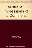 Australia : impressions of a continent