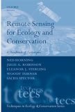 Remote Sensing for Ecology and Conservation: A Handbook of Techniques
