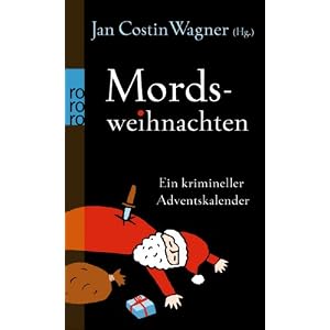 Mordsweihnachten: Ein krimineller Adventskalender