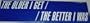 THE OLDER I GET THE BETTER I WAS BUMPER STICKER