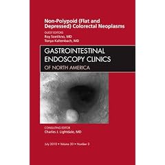 Non-Polypoid (Flat and Depressed) Colorectal Neoplasms, An Issue of Gastrointestinal... by Roy Soetikno MD and Tonya Kaltenbach MD