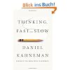 Thinking, Fast and Slow Thinking, Fast and Slow