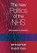 The New Politics of the NHS: From Creation to Reinvention