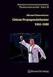 Chinas Propagandatheater 1942-1989 - Michael Gissenwehrer