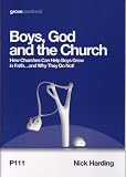 Boys, God and the Church : how churches can help boys grow in faith...and why they do not!