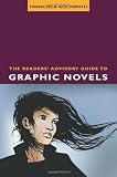 The Readers Advisory Guide to Graphic Novels (ALA Readers Advisory)