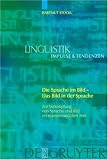 Die Sprache im Bild - das Bild in der Sprache: Zur Verknupfung Von Sprache Und Bild Im Massenmedialen Text Konzepte - Theorien - Analysemethoden ... (Linguistik - Impulse & Tendenzen)