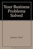 Your business problems solved