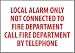 SIGNS-LOCAL ALARM ONLY NOT CONNECTED TO FIRE D