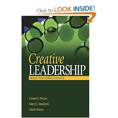 Creative Leadership: Skills That Drive Change: Gerard J. Puccio, Mary C. Murdock, Marie Mance