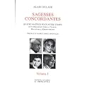 Sagesses concordantes : Tome 1, Quatre ma�tres pour notre temps : Etty Hillesum, Vimala Thakar, Sv�mi Prajn�npad, Krishnamurti