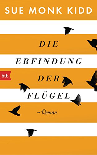 Die Erfindung der Flügel: Roman (German Edition)