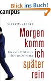Morgen komm ich sp�ter rein: F�r mehr Freiheit in der Festanstellung