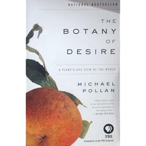 The Botany of Desire: A Plant's-Eye View of the World