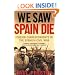 We Saw Spain Die