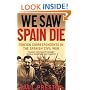 We Saw Spain Die