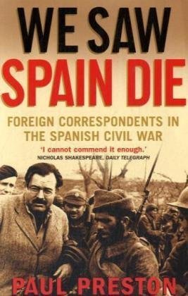 We Saw Spain Die by Paul Preston