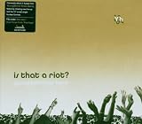 Is That A Riot?