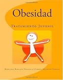 Obesidad: Tratamiento Juvenil (Spanish Edition)