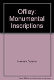 Offley : monumental inscriptions