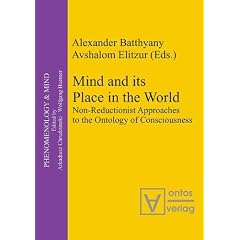 Mind and its Place in the World. Non-Reductionist Approaches to the Ontology of Consciousness: 7 (Phenomenology & Mind)