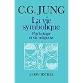 La Vie symbolique : Psychologie et vie religieuse
