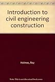 Introduction to civil engineering construction