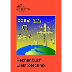 Rechenbuch Elektrotechnik: Ein Lehr- und �bungsbuch zur Grund- und Fachstufe