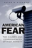 American Fear The Causes And Consequences Of High Anxiety