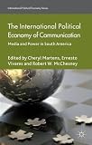 The international political economy of communication : media and power in South America