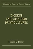 Dickens and Victorian print cultures