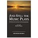And Still the Music Plays: Stories of People with Dementia