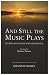 And Still the Music Plays: Stories of People with Dementia