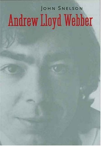 Andrew Lloyd Webber (Yale Broadway Masters Series)