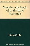 Wonder why book of prehistoric mammals