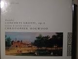 George Frideric Handel: Concerti Grossi, Op. 6 - Handel & Haydn Society / Christopher Hogwood