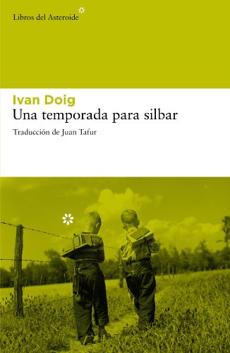 Una temporada para silbar (Libros del Asteroide) (Spanish Edition)