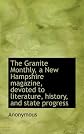 The Granite Monthly, a New Hampshire Magazine, Devoted to Literature, History, and State Progress