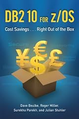 DB2 10 for z/OS: Cost Savings...Right Out of the Box