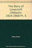 The story of Lowestoft lifeboats