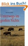 Unterwegs im gro�en Nichts: Die Pr�rie von North Dakota bis Texas
