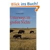 Unterwegs im gro�en Nichts: Die Pr�rie von North Dakota bis Texas