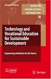 Technology and Vocational Education for Sustainable Development (Technical and Vocational Education and Training
 Issues
 Concerns and Prospects),
Margarita Pavlova