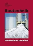 Bautechnik - Technisches Zeichnen - Helmuth Waibel, Hans Nestle, Peter Schulz, Hansj&ouml;rg Frey, August Herrmann, Horst Werner, Volker Kuhn