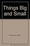 Things big and small
