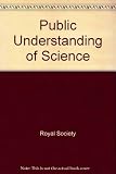The public understanding of science