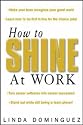 How to Shine at Work