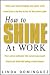 How to Shine at Work