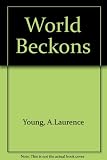 The world beckons